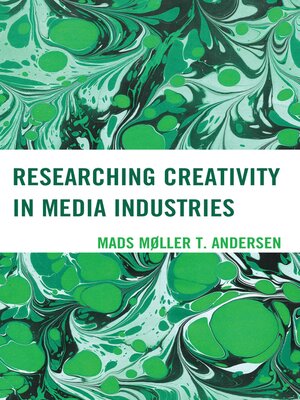 cover image of Researching Creativity in Media Industries